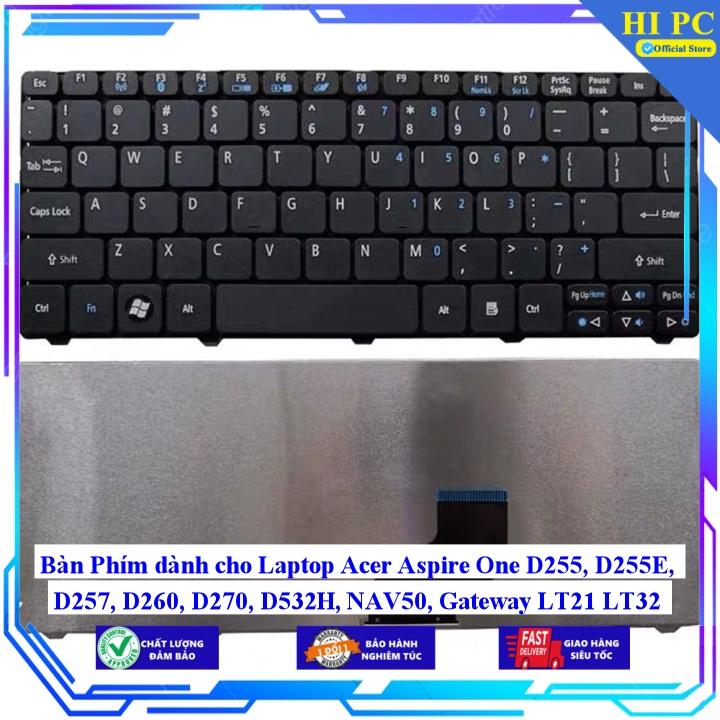 Bàn Phím dành cho Laptop Acer Aspire One D255 D255E D257 D260 D270 D532H NAV50 Gateway LT21 LT32 LT22 LT23 LT25 - Hàng Nhập Khẩu mới 100%