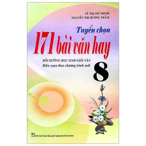 171 Bài Văn Hay Lớp 8 - Tái Bản