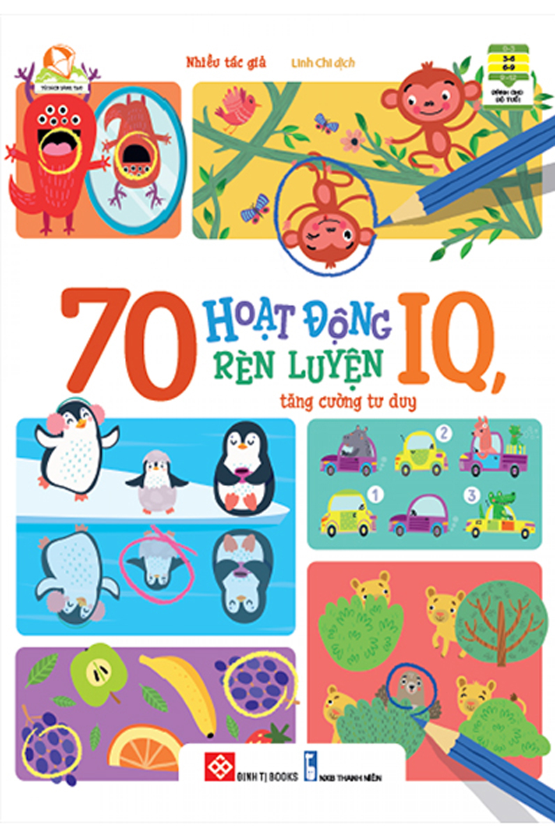 70 Hoạt Động Rèn Luyện IQ, Tăng Cường Tư Duy_DTI