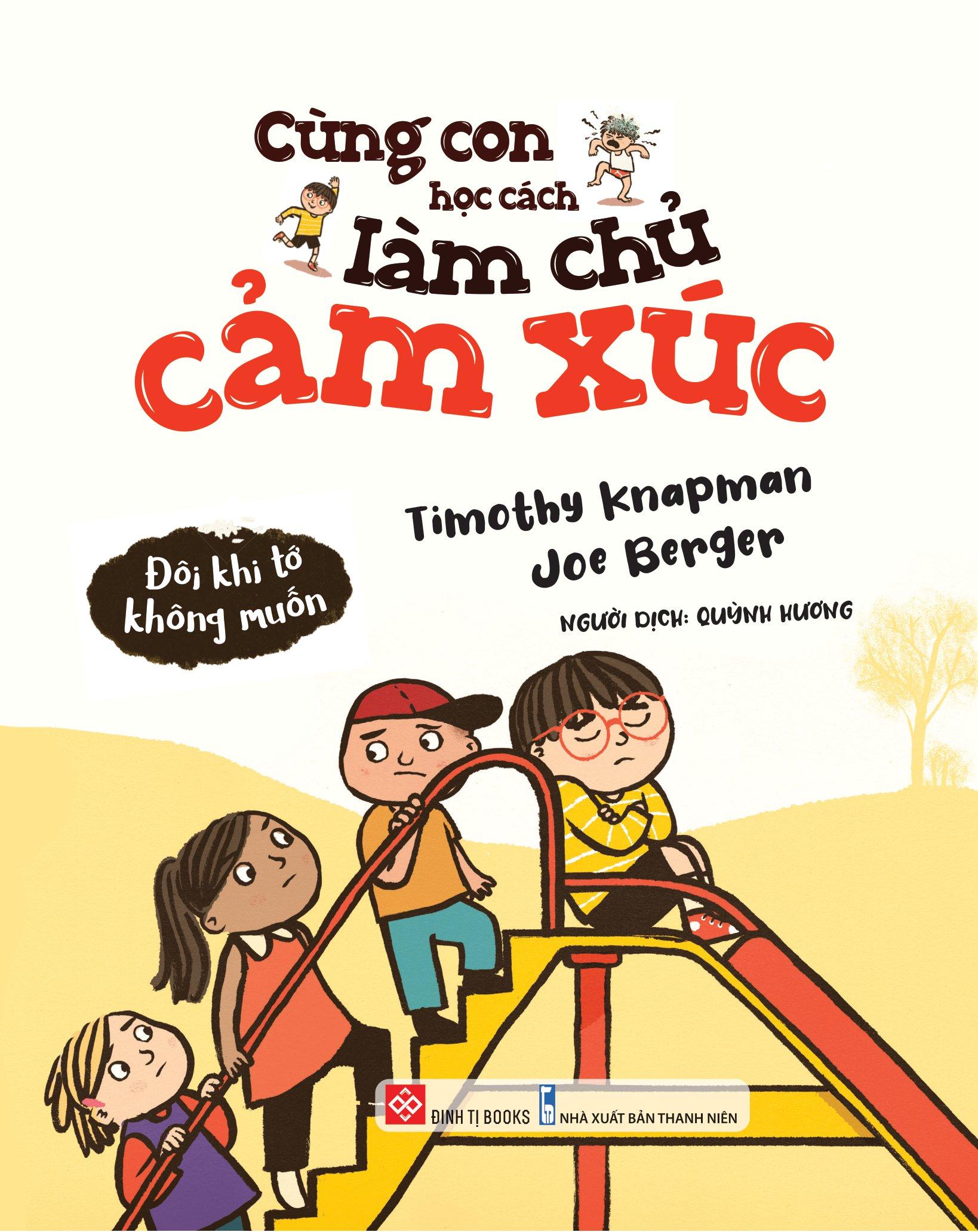 Cùng Con Học Cách Làm Chủ Cảm Xúc - Đôi Khi Tớ Không Muốn
