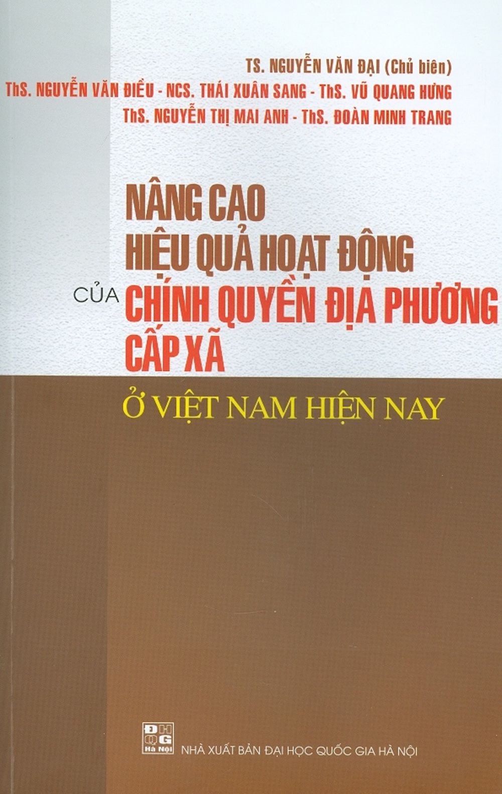 Nâng Cao Hiệu Quả Hoạt Động Của Chính Quyền Địa Phương Cấp Xã Ở Việt Nam Hiện Nay