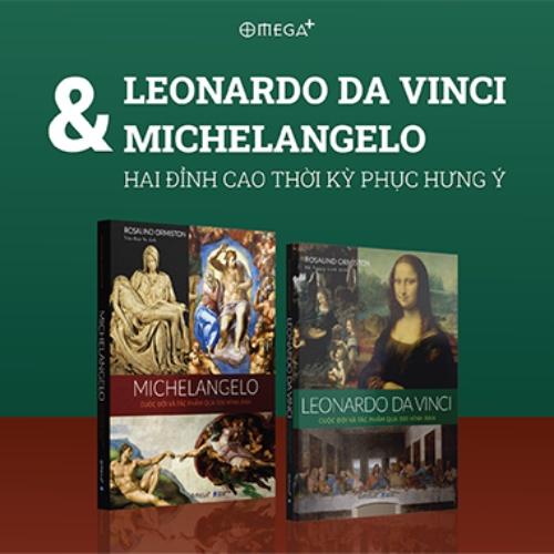 Combo Leonardo da Vinci &amp; Michelangelo: Cuộc đời và tác phẩm qua 500 hình ảnh - Bản Quyền - Michelangelo