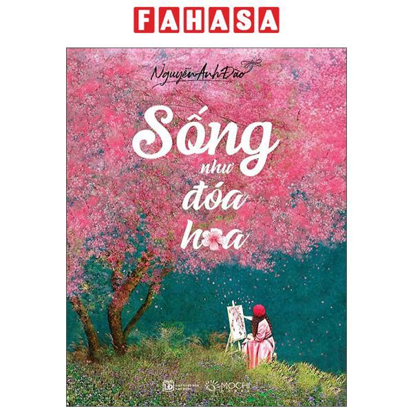 Sách - Sống Như Đóa Hoa