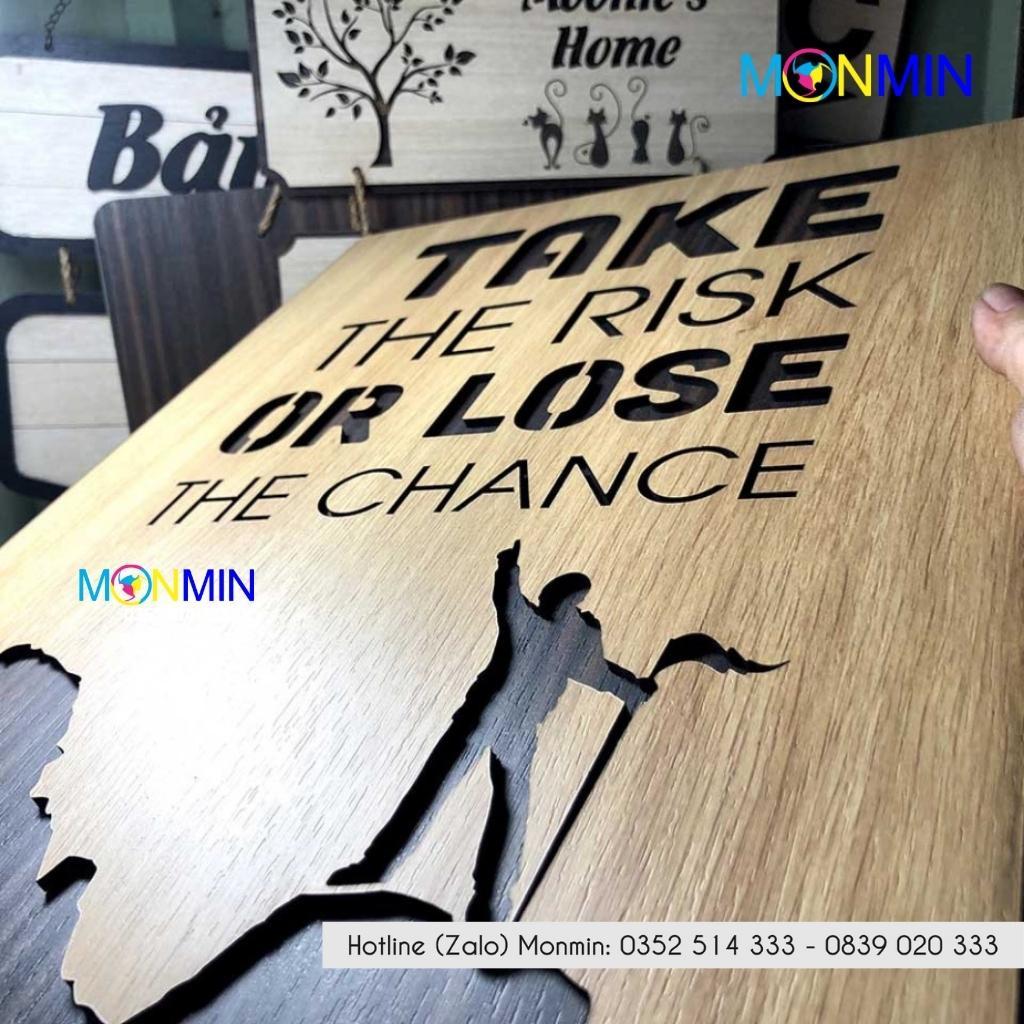 Tranh gỗ slogan tạo động lực Monmin M074 - Take The Risk Or Lose The Chance