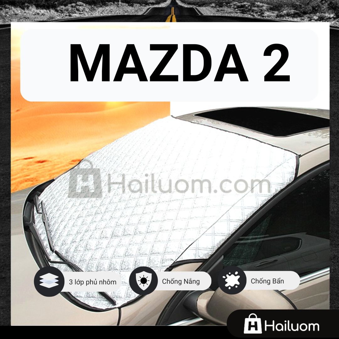 Tấm Che Nắng Kính Lái ô tô MAZDA 2 - Tấm Che Nắng ô tô Cao Cấp