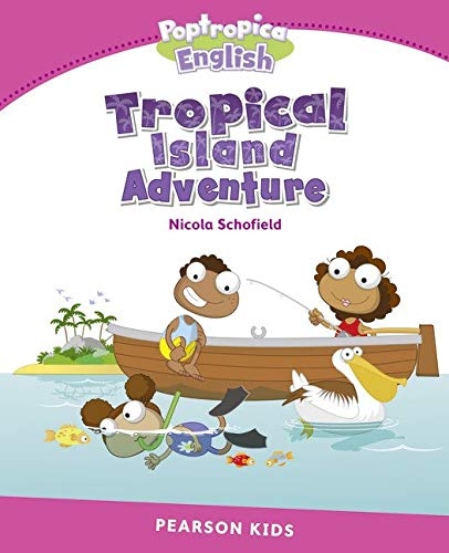 Level 2: Poptropica English Tropical Island Adventure (Pearson English Kids Readers)