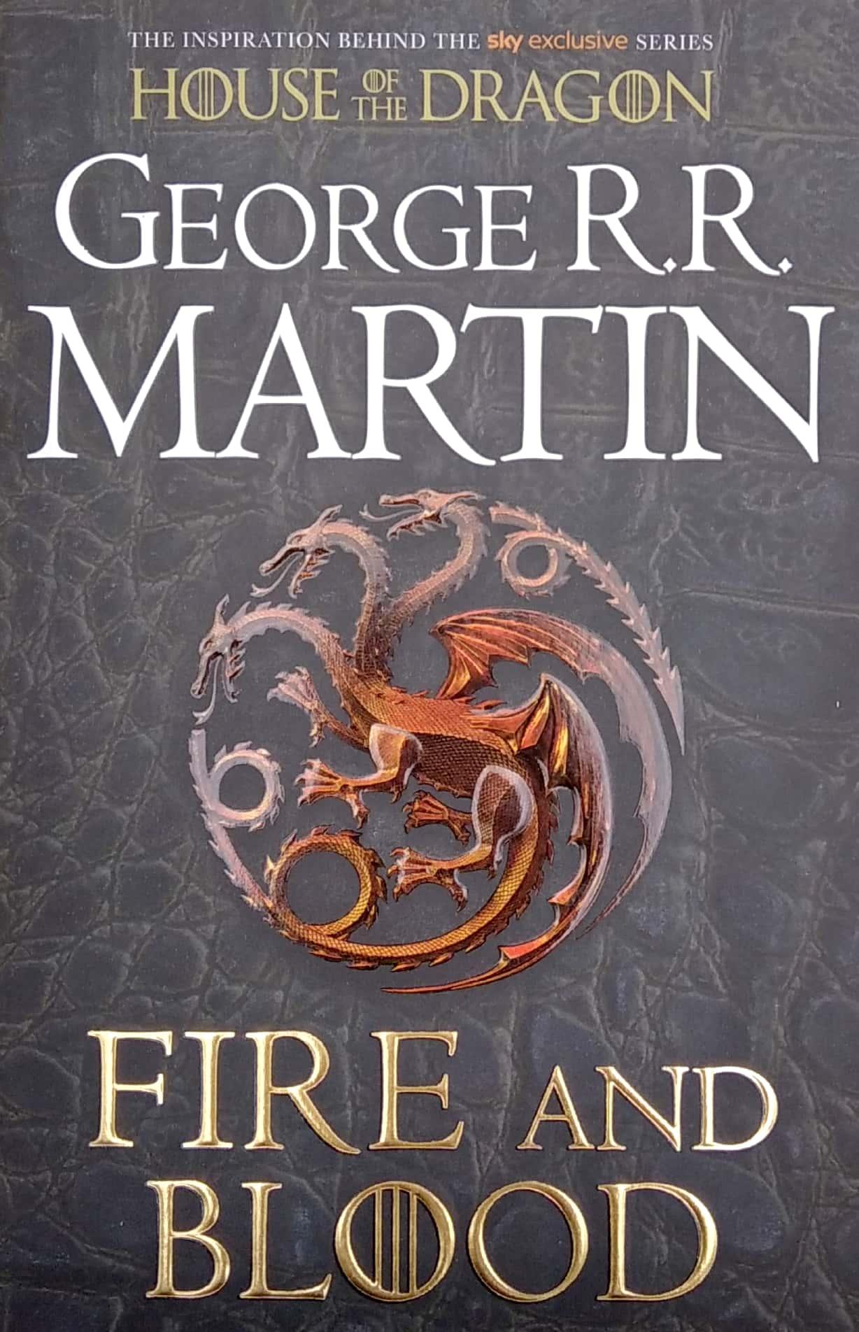 Fire And Blood (A Game Of Thrones)