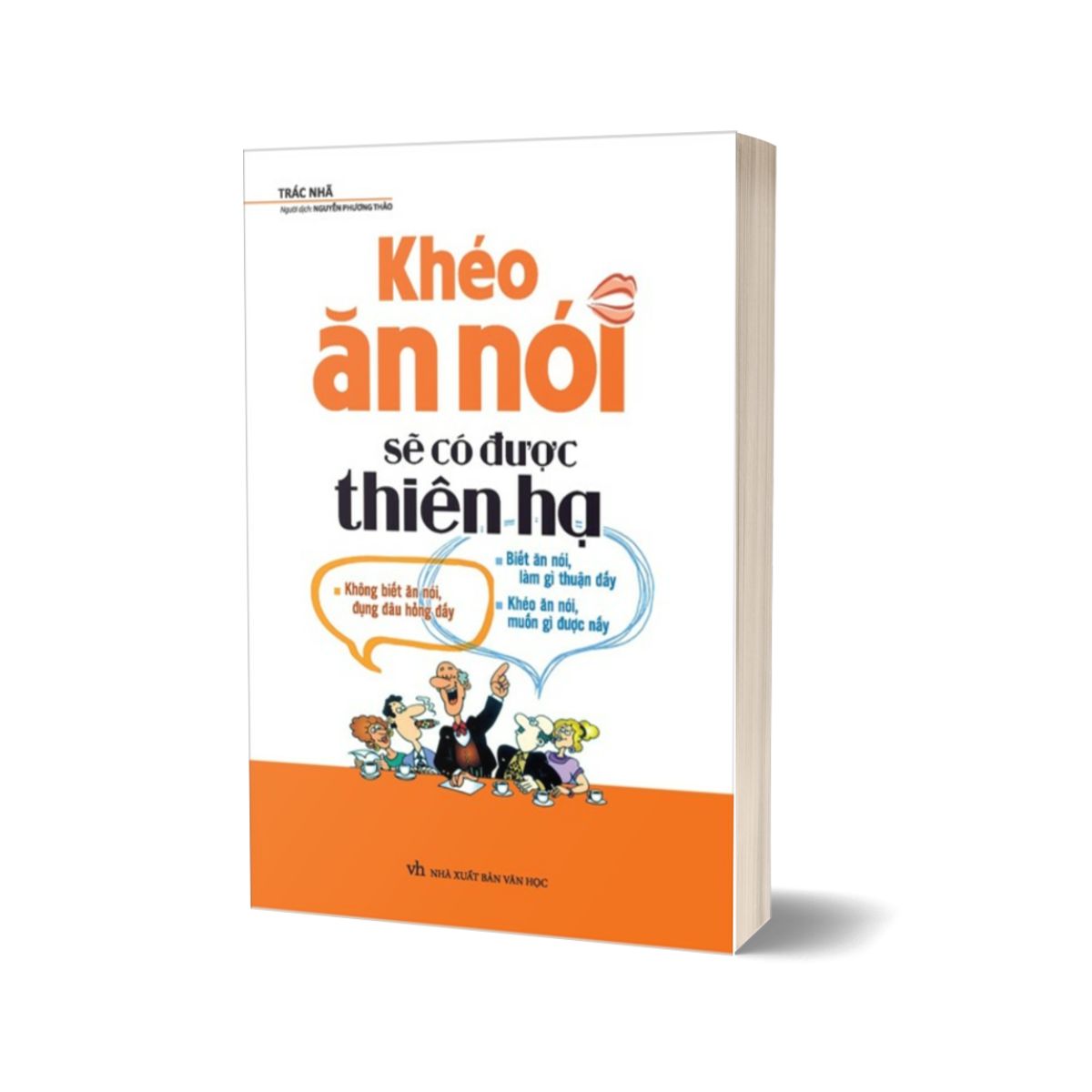 Combo Khéo Ăn Nói Sẽ Có Được Thiên Hạ + Nói Ai Nấy Phục + Nói Thế Nào Để Được Chào Đón