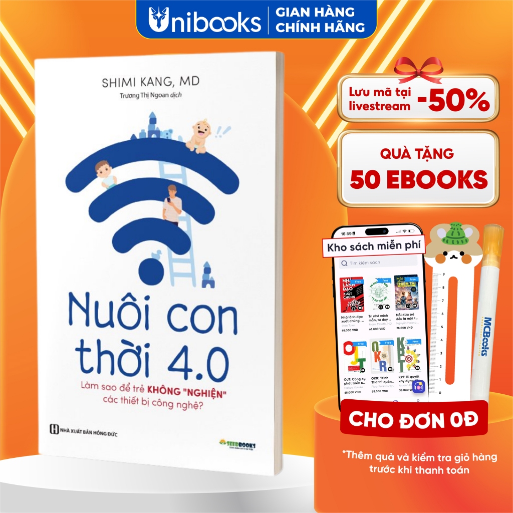 Sách - Nuôi con thời 4.0: Làm thế nào để con thôi &quot;nghiện&quot; các thiết bị công nghệ?