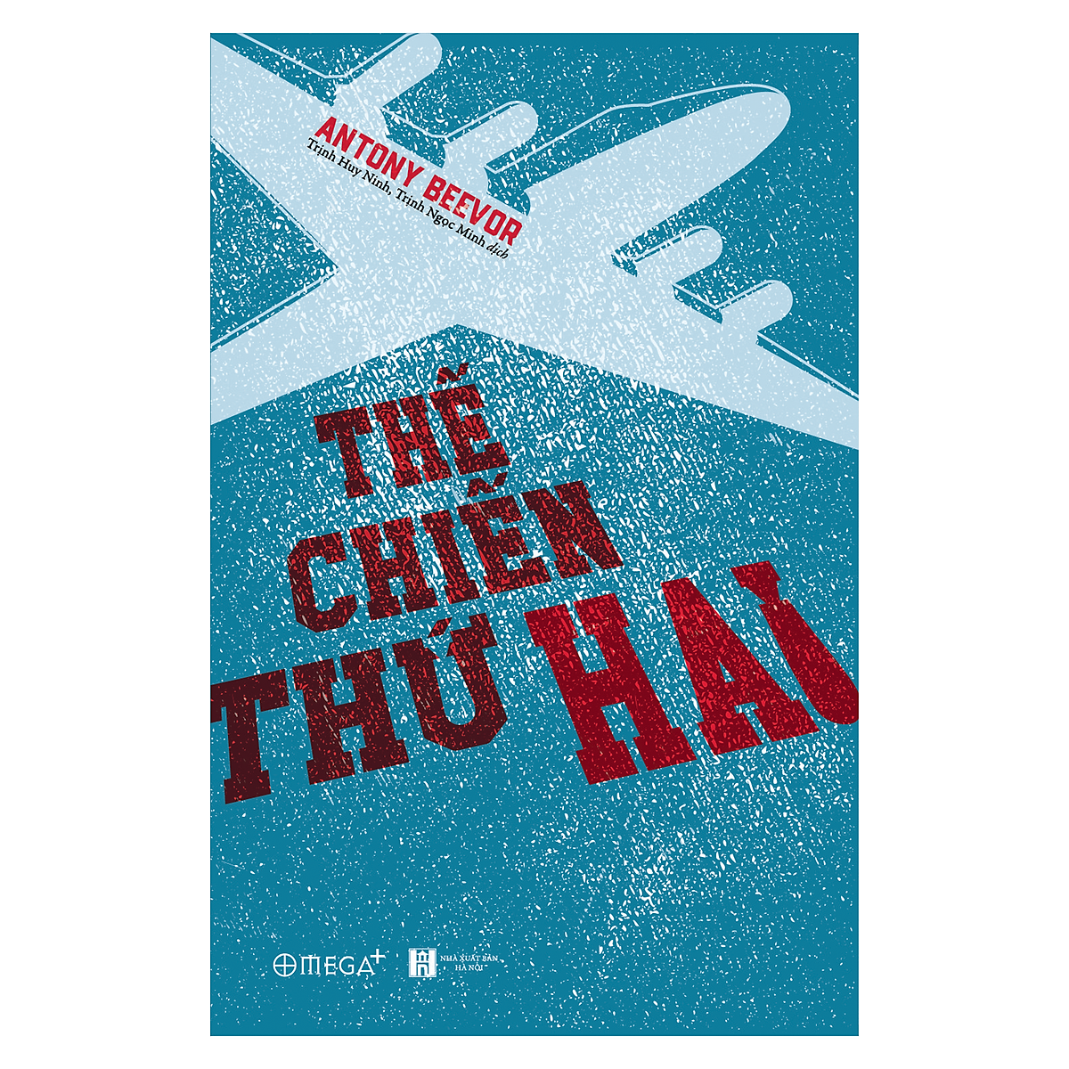 THẾ CHIẾN THỨ HAI – bìa cứng – Antony Beevor – Omega Plus