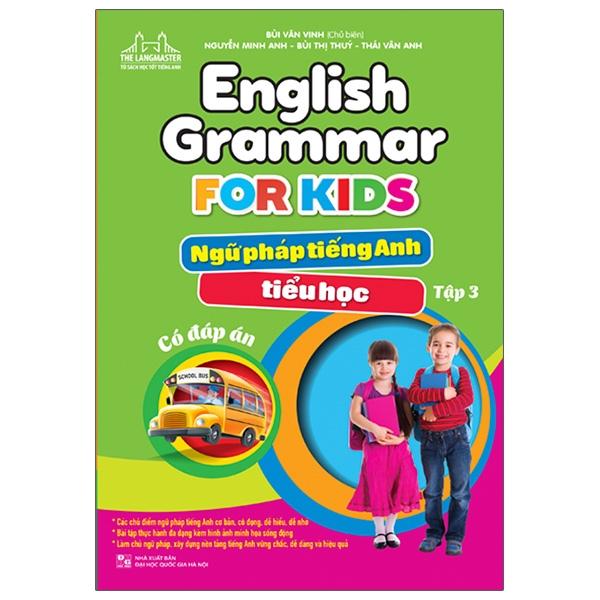 English Grammar For Kids - Ngữ Pháp Tiếng Anh Tiểu Học Tập 3 (Có Đáp Án)