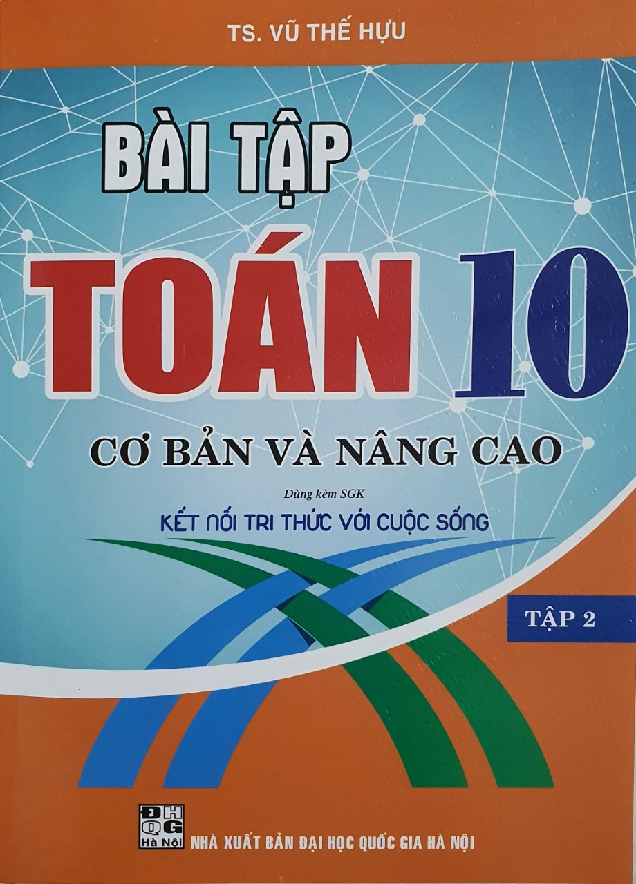 Sách - Combo Bài Tập toán Lớp 10 - Cơ Bản Và Nâng Cao Tập 1 + Tập 2