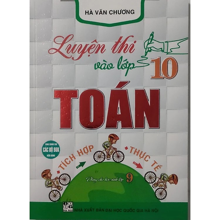 Sách Luyện Thi Vào Lớp 10 Toán Tích Hợp Thực Tế