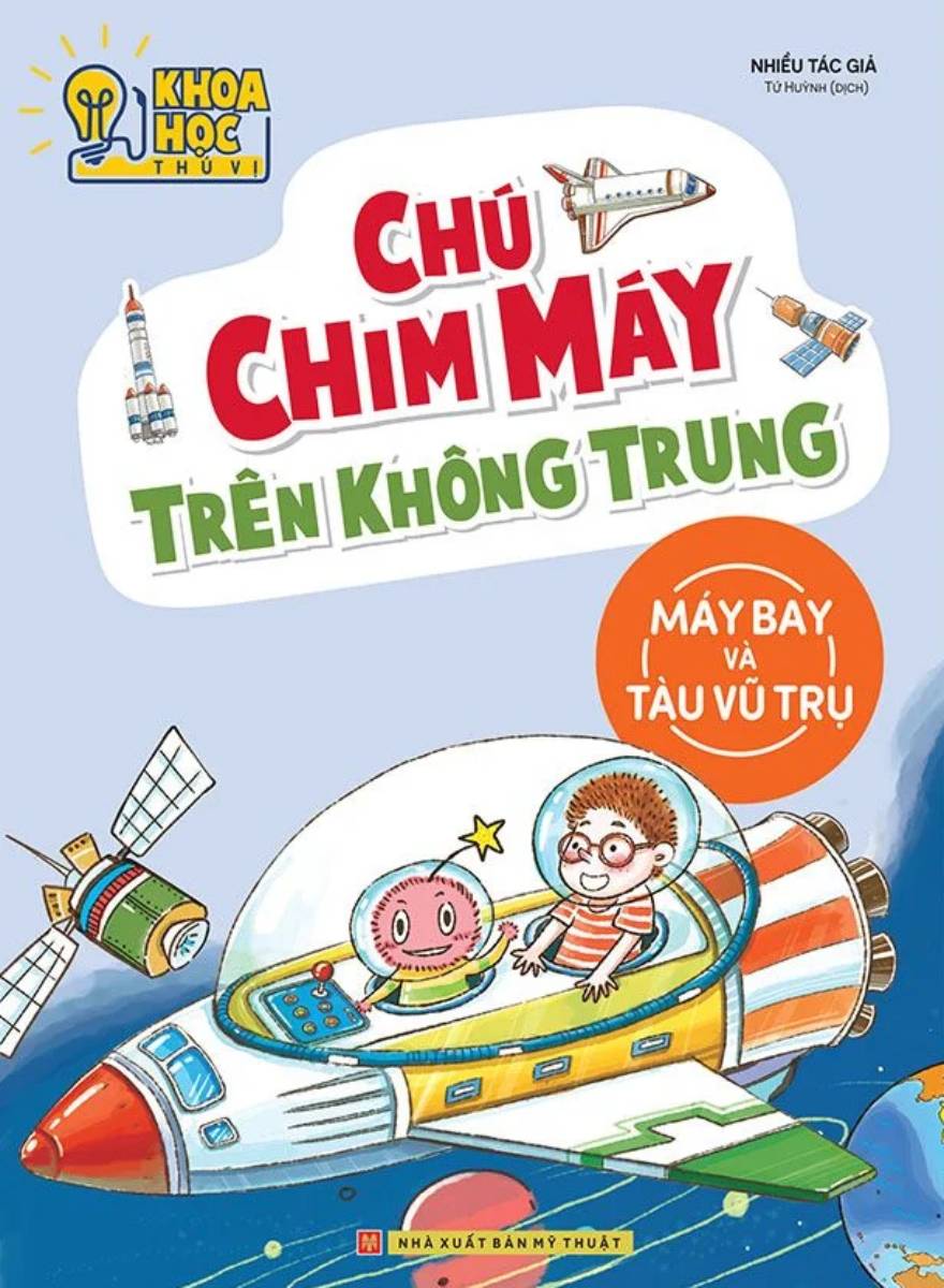 Phòng Nghiên Cứu Khoa Học Thú Vị - Chú Chim Máy Trên Không Trung - Máy Bay Và Tàu Vũ Trụ -ML