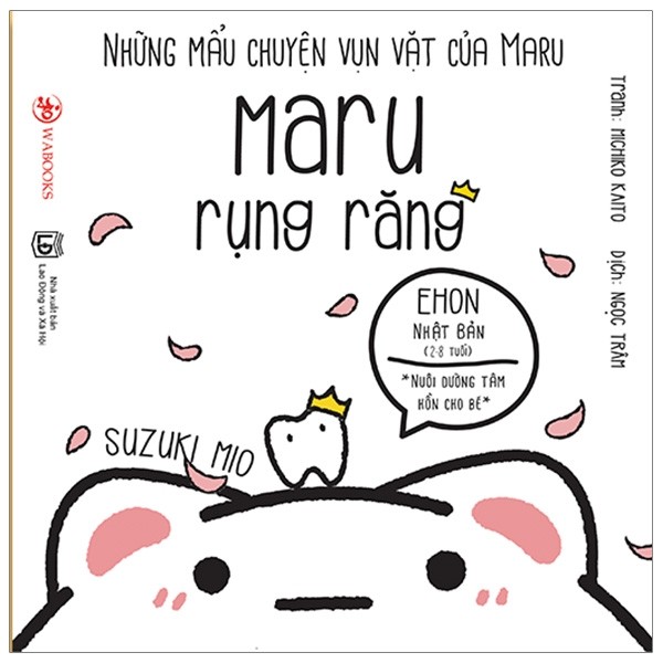 Những Mẩu Chuyện Vụn Vặt Của Maru - Maru Rụng Răng (Ehon Maru) - Tái Bản 2019