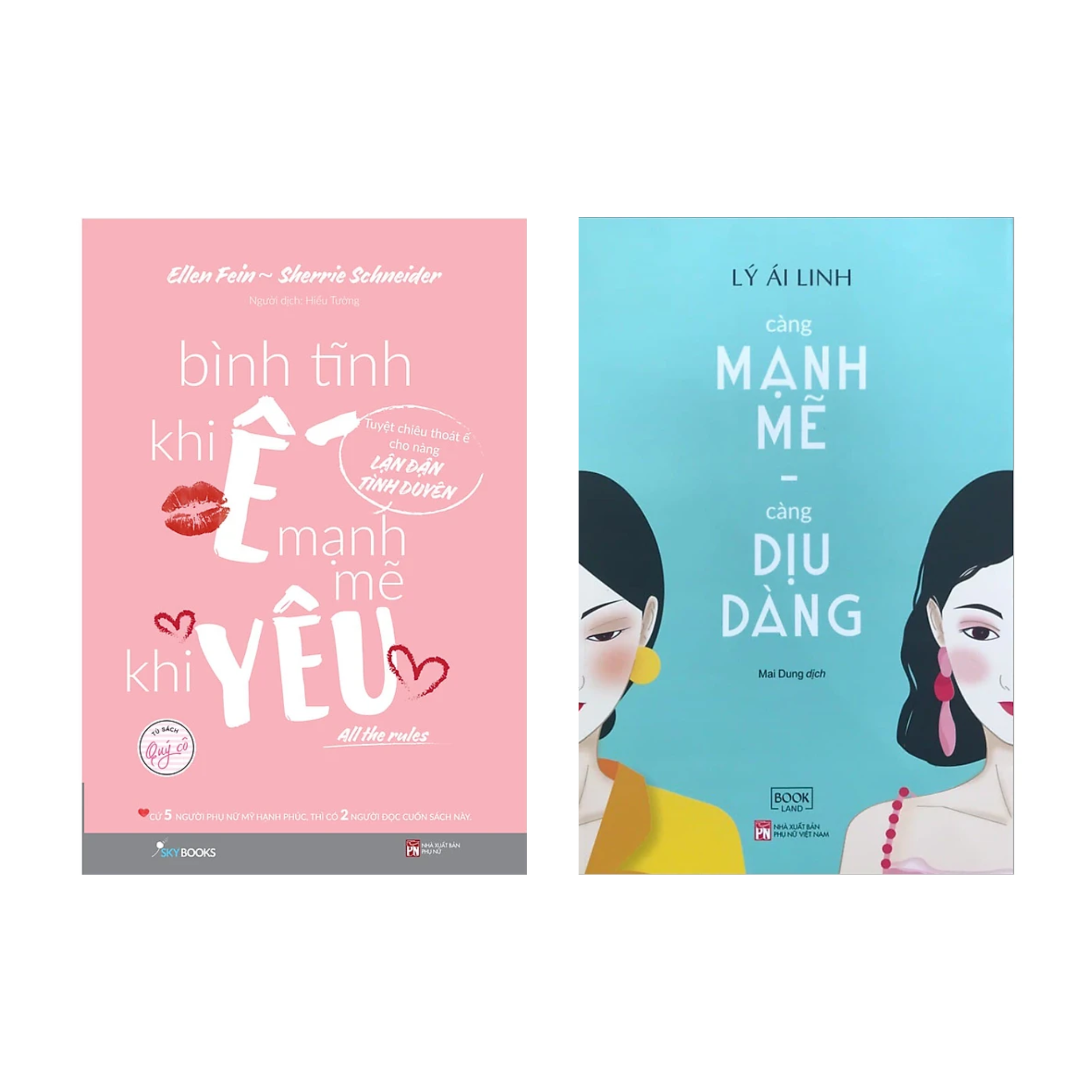 Combo 2 Cuốn: Bình Tĩnh Khi Ế, Mạnh Mẽ Khi Yêu + Càng Mạnh Mẽ, Càng Dịu Dàng