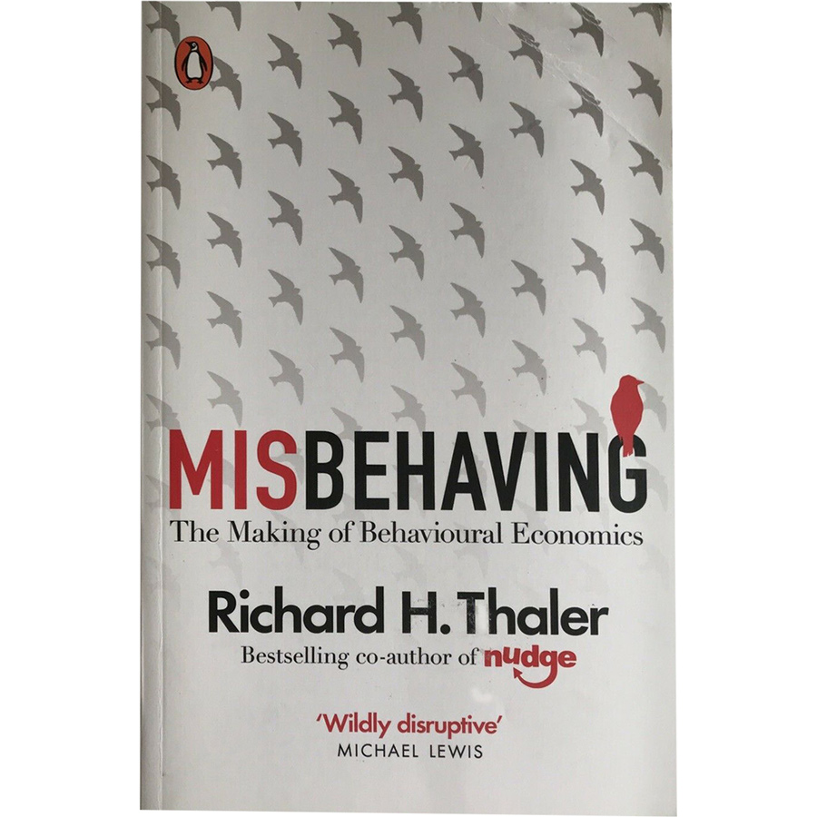 Misbehaving : The Making Of Behavioural Economics (Paperback)