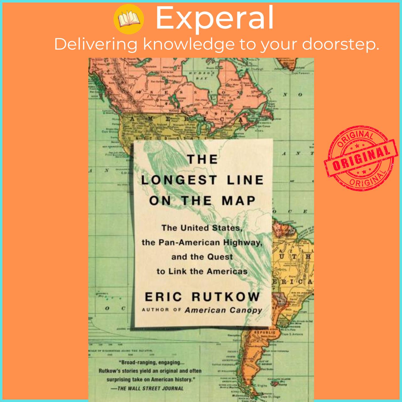 Sách - The Longest Line on the Map - The United States, the Pan-American Highway, by Eric Rutkow (UK edition, paperback)