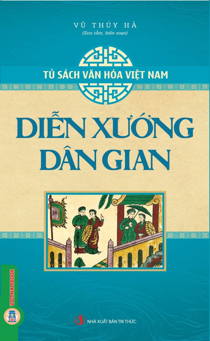 Diễn Xướng Dân Gian (Tủ Sách Văn Hoá Việt Nam)