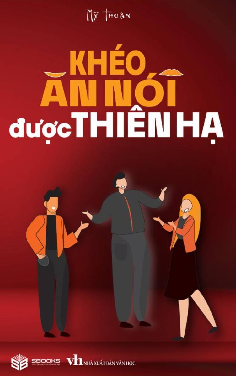 Khéo Ăn Nói Được Thiên Hạ