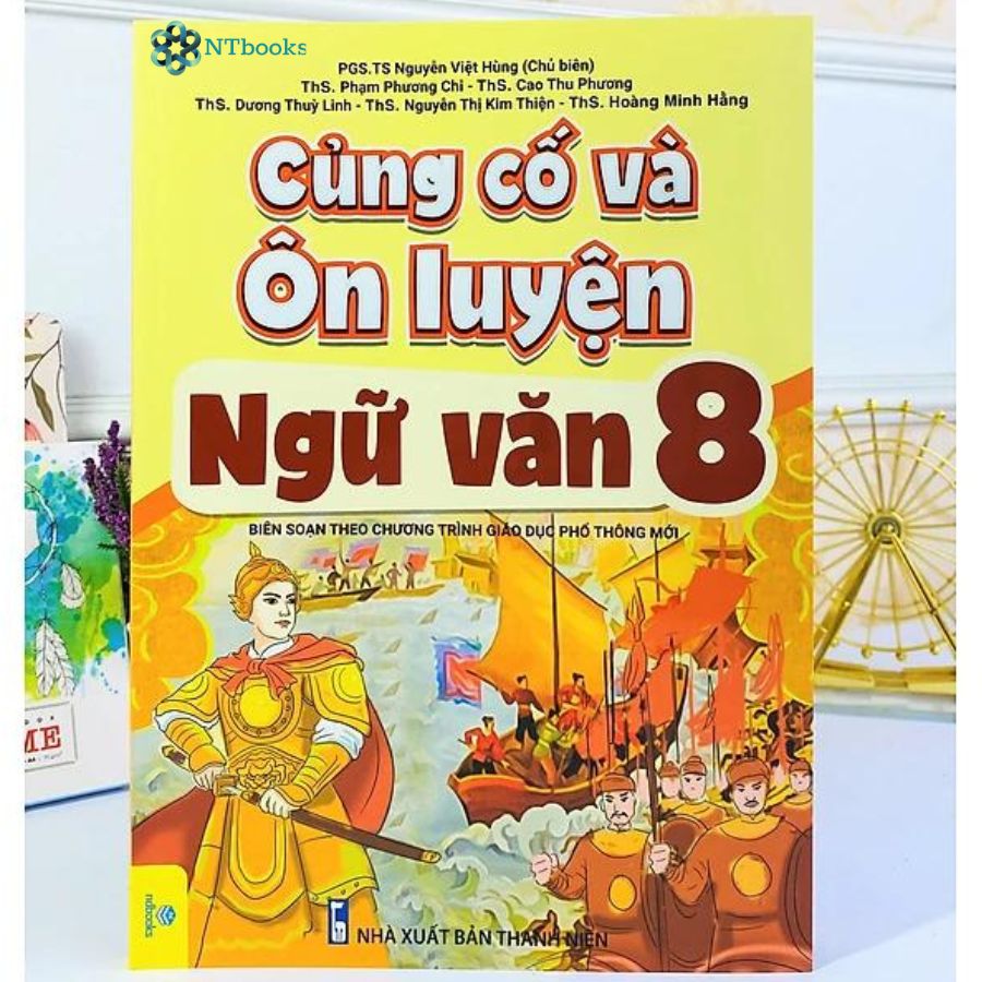 Hình ảnh Sách Củng Cố Và Ôn Luyện Ngữ Văn Lớp 8 (Biên soạn theo chương trình GDPT mới)