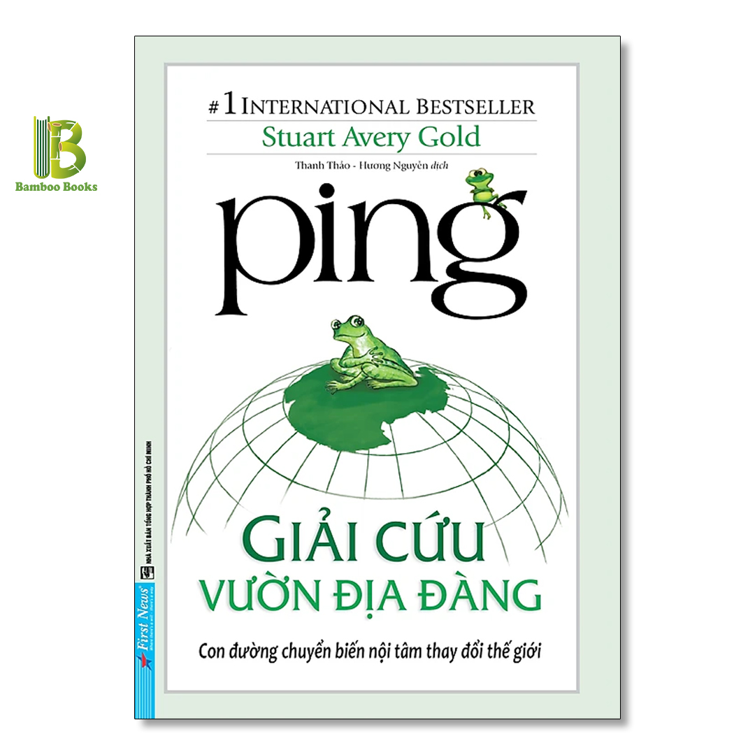 Sách - Ping - Giải Cứu Vườn Địa Đàng - Stuart Avery Gold - Top 1 The International Bestseller - First News