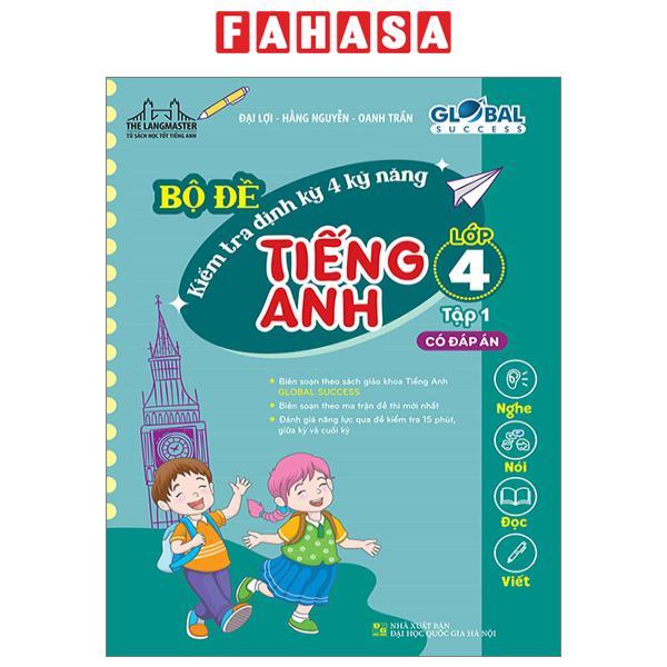 Global Success - Bộ Đề Kiểm Tra Định Kỳ 4 Kỹ Năng Tiếng Anh Lớp 4 - Tập 1