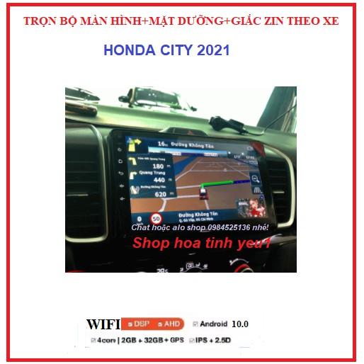 BỘ Màn hình ô tô dvd android 9 inch theo xe HONDA CITY 2021,CÓ mặt dưỡng+giắc zin theo xe