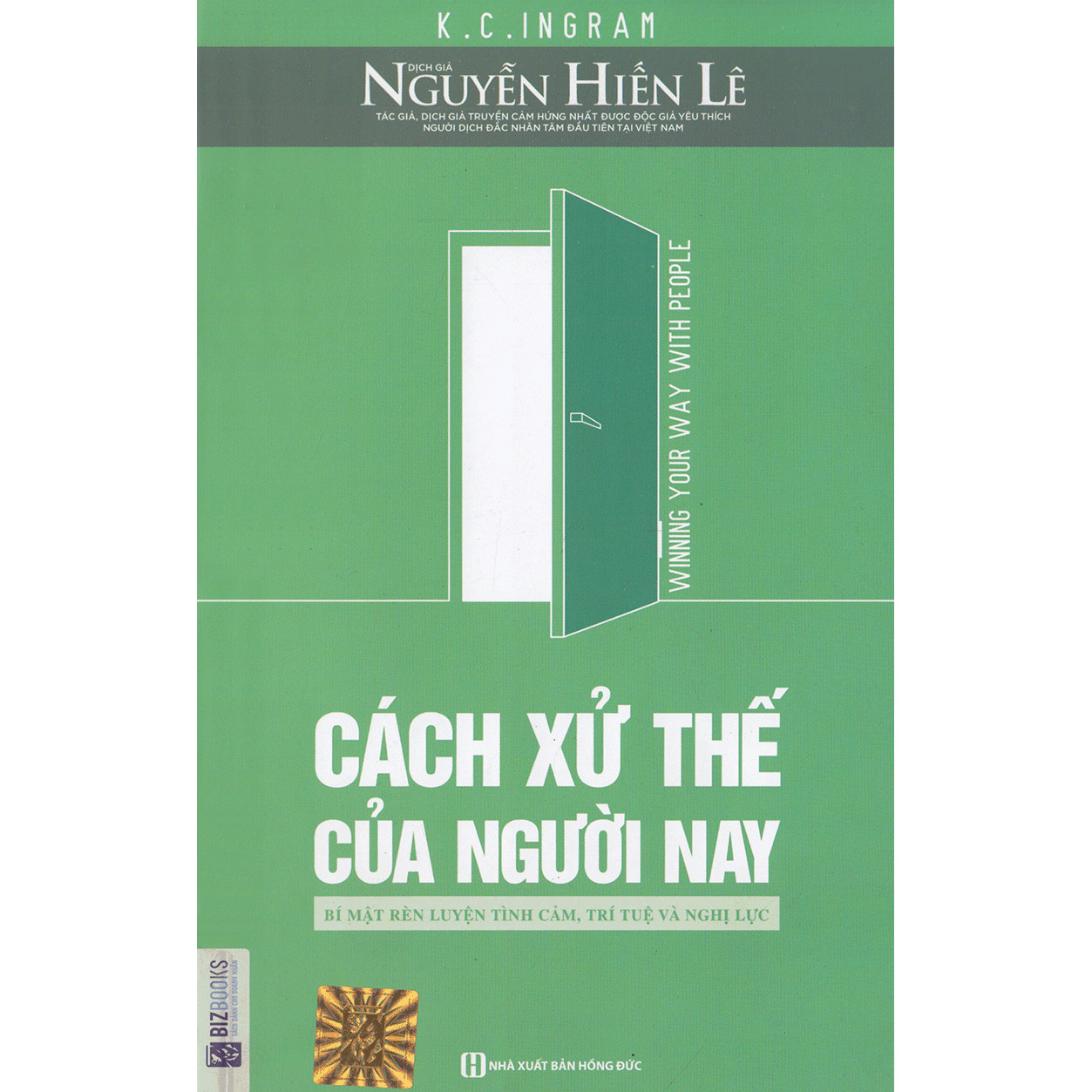 Cách Xử Thế Của Người Nay - Bí Mật Rèn Luyện Tình Cảm, Trí Tuệ Và Nghị Lực