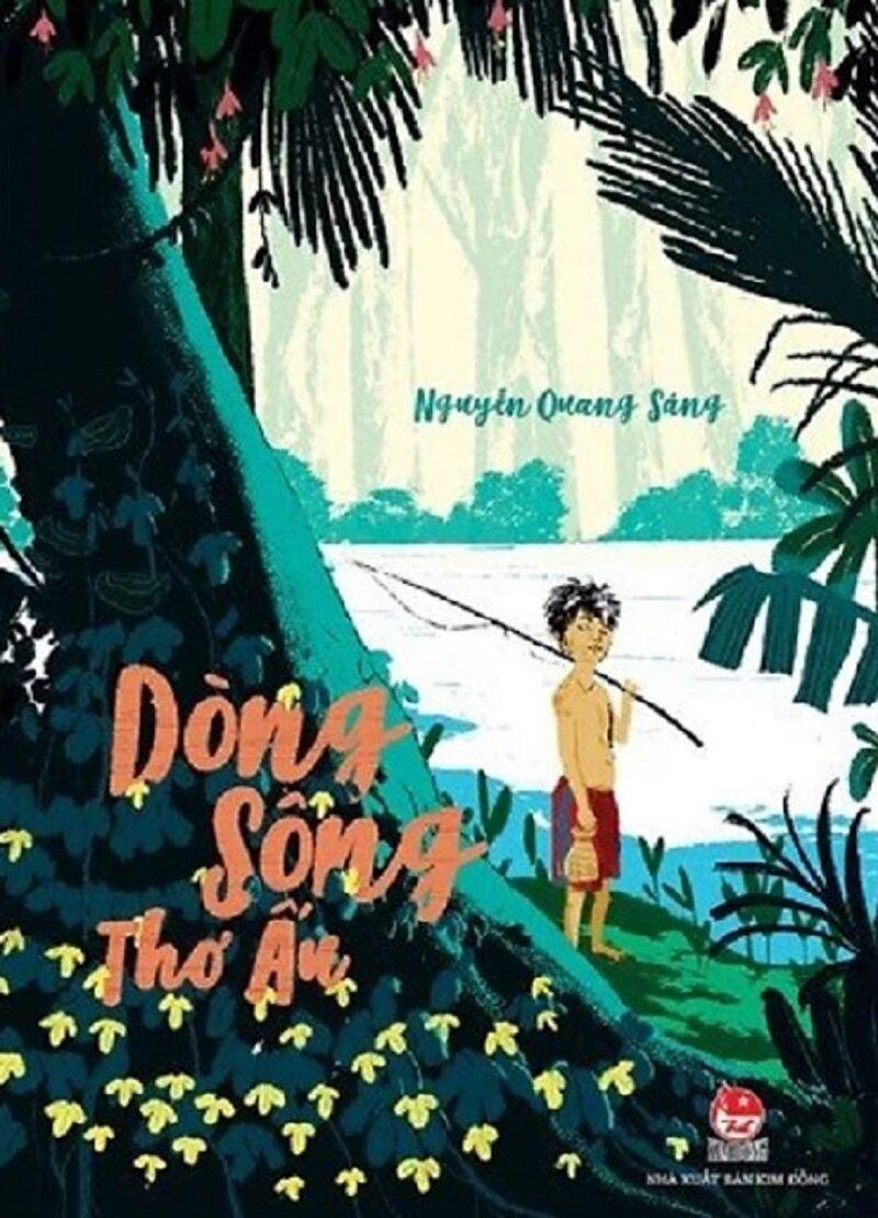 Dòng Sông Thơ Ấu - Ấn Bản Kỉ Niệm 60 Năm NXB Kim Đồng