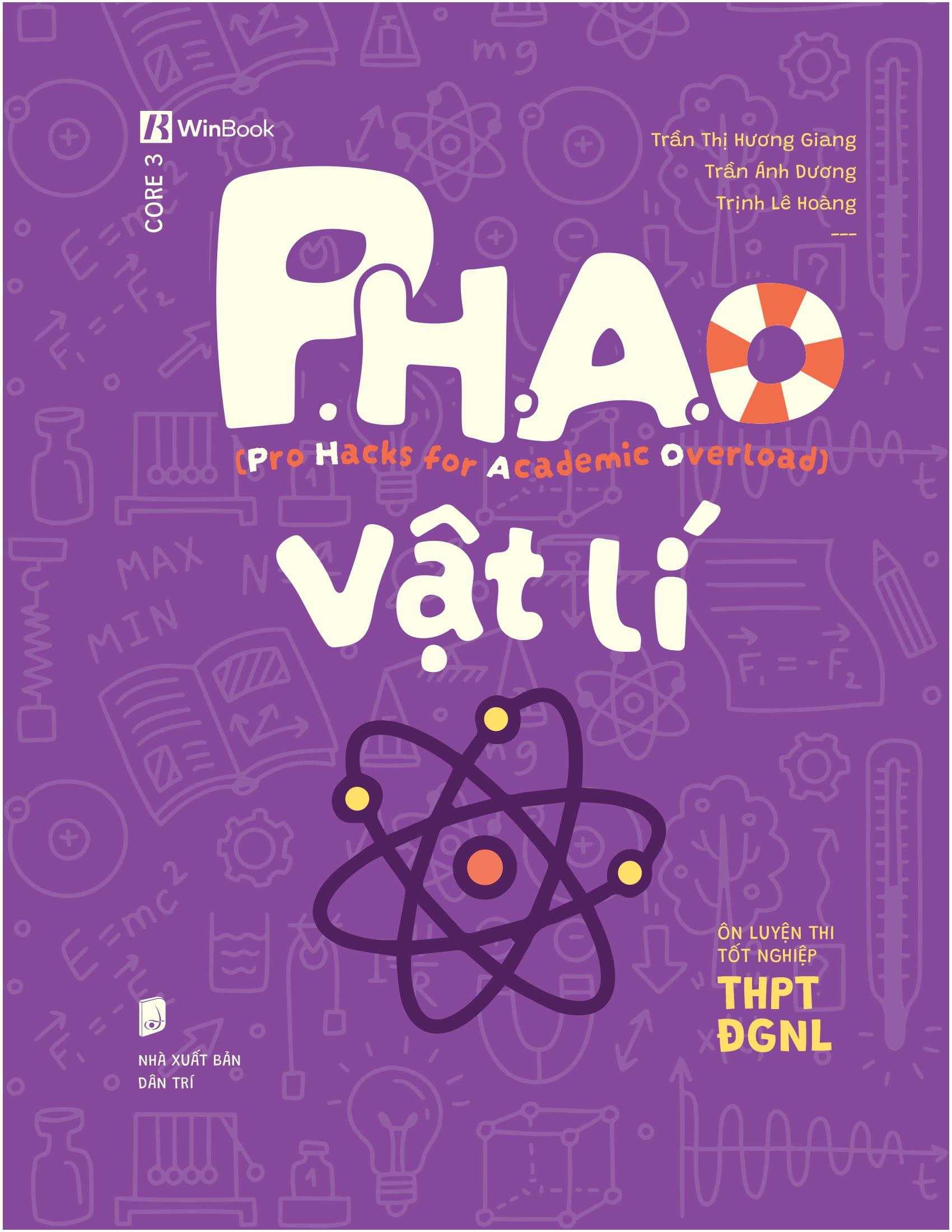 Sách - P.H.A.O - Pro Hacks For Academic Overload - Vật Lí - Ôn Luyện Thi Tốt Nghiệp THPT-ĐGNL