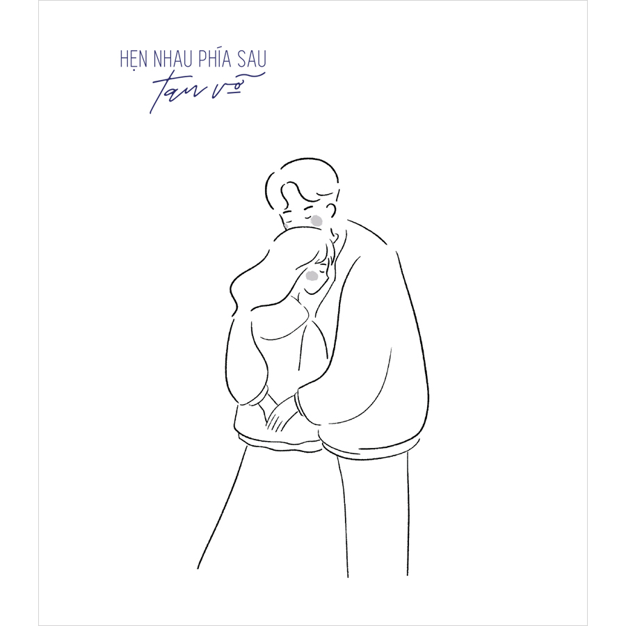 Hẹn Nhau Phía Sau Tan Vỡ