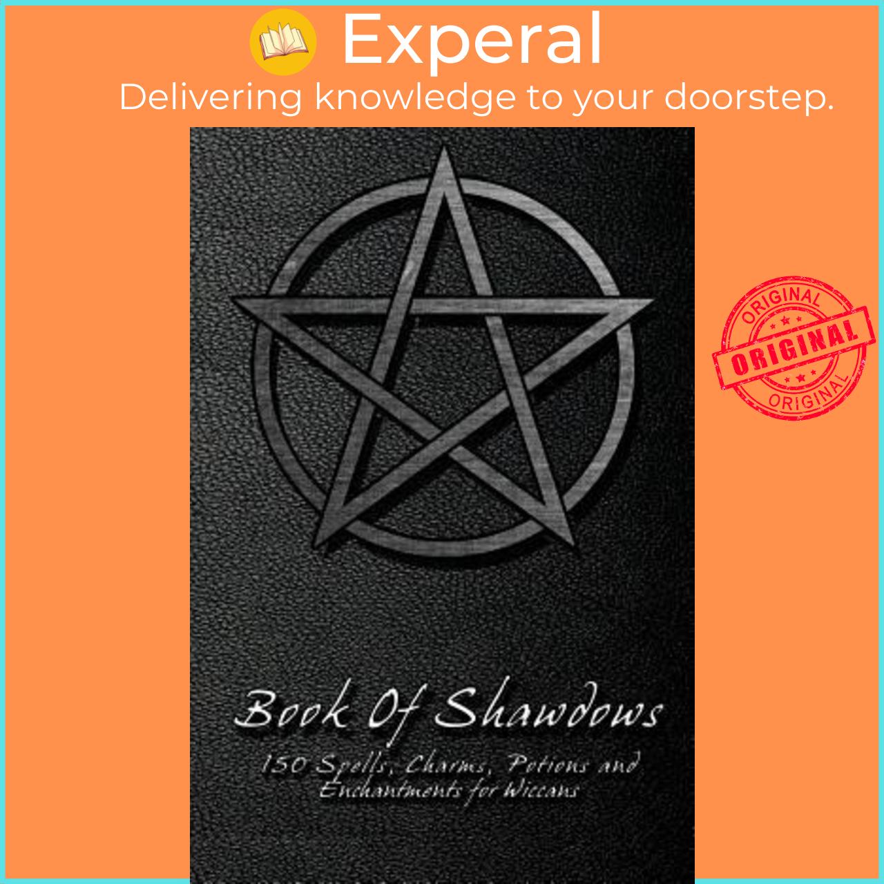 Sách - Book Of Shadows - 150 Spells, Charms, Potions And Enchantments For Wiccans Witches By Shadow Books Paperback