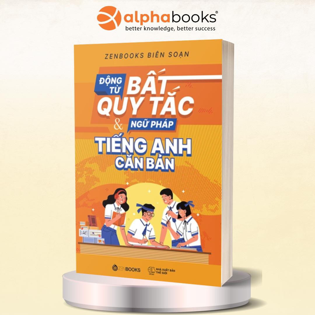 Động Từ Bất Quy Tắc Và Ngữ Pháp Tiếng Anh Căn Bản