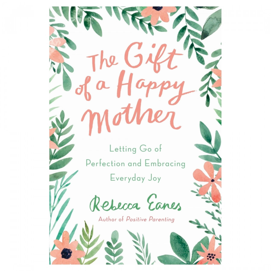 The Gift of a Happy Mother