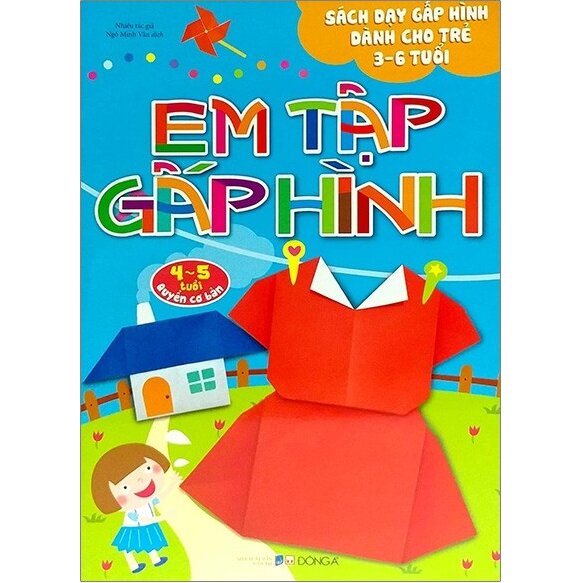 Em Tập Gấp Hình 4-5 Tuổi - Cơ Bản (Tái Bản)