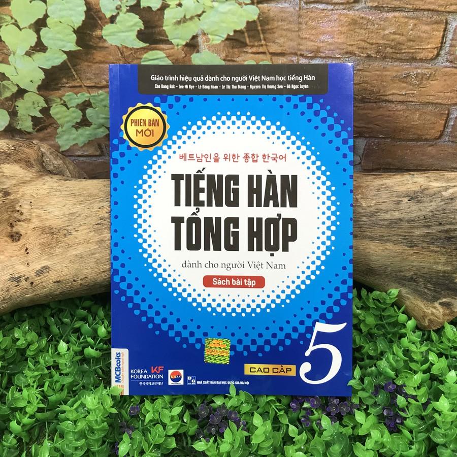 Sách - Tiếng Hàn Tổng Hợp Dành Cho Người Việt Nam - Cao Cấp 5 Phiên Bản Mới (Sách Bài Tập)