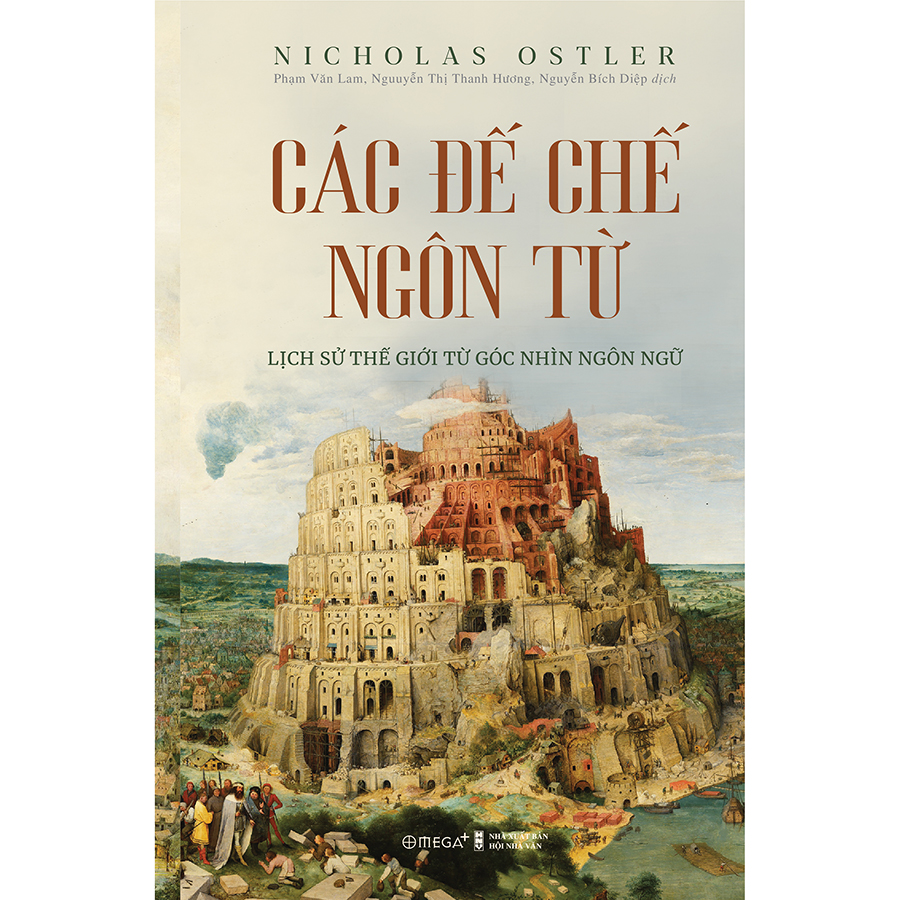 Các Đế Chế Ngôn Từ Lịch Sử Thế Giới Từ Góc Nhìn Ngôn Ngữ