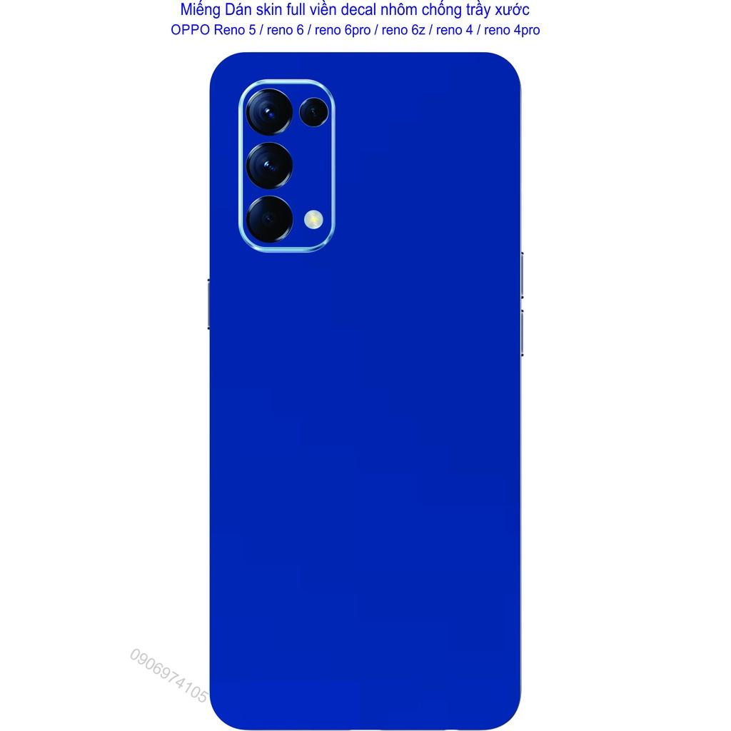 Miếng Dán Skin decal nhôm xước full viềnv dành cho OPPO Reno 5 / reno 6 / reno 6pro / reno 6z / reno 4 reno 4 pro, chống trầy xước