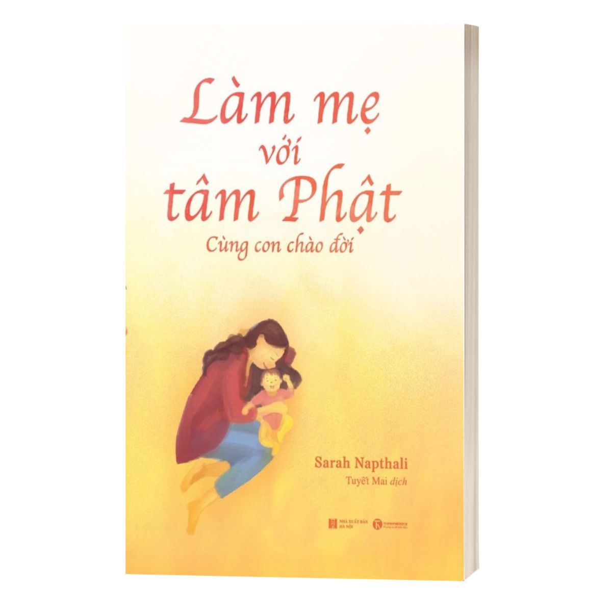 Làm Mẹ Với Tâm Phật - Cùng Con Chào Đời