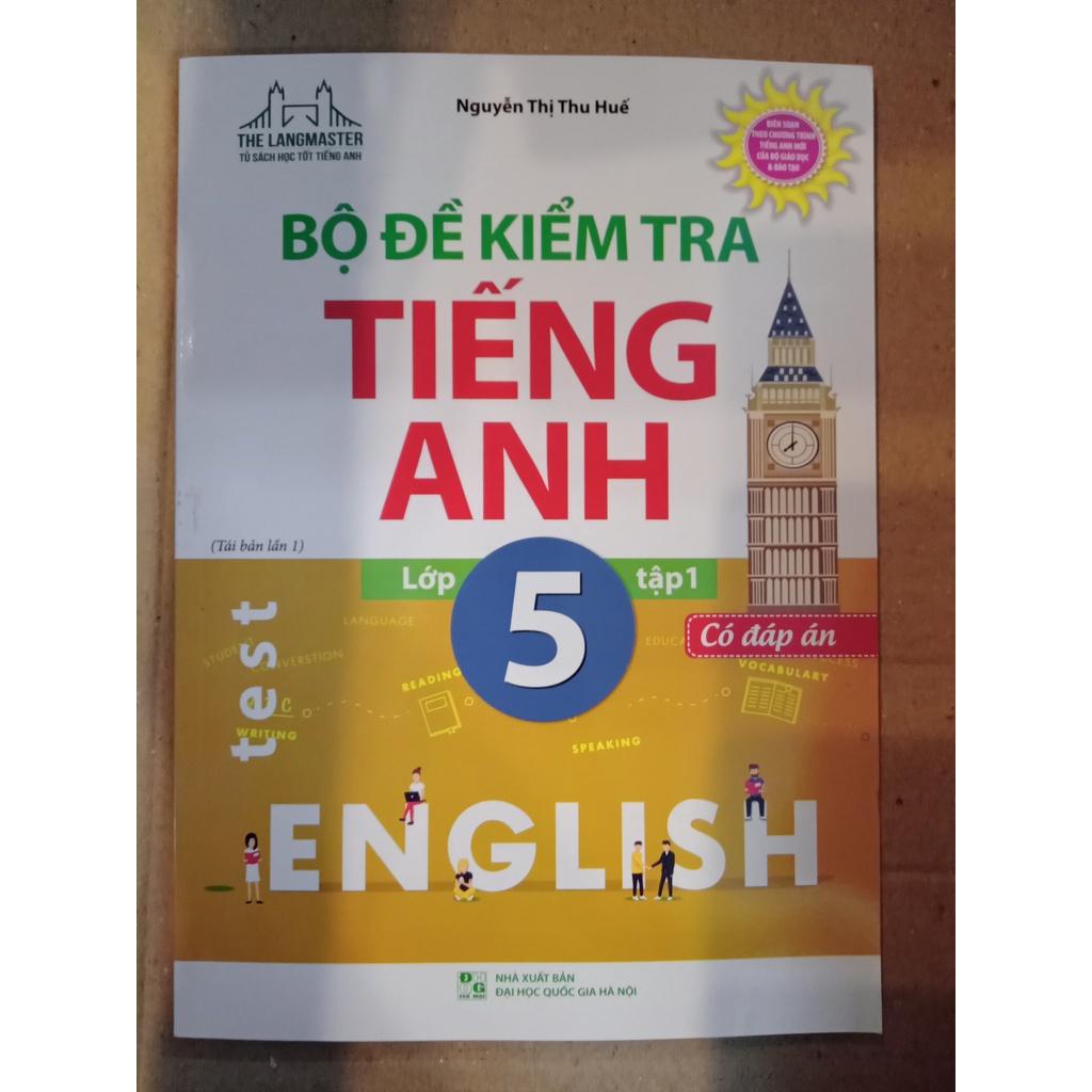 Sách - Bộ đề kiểm tra tiếng Anh lớp 5 tập 1 - Có đáp án