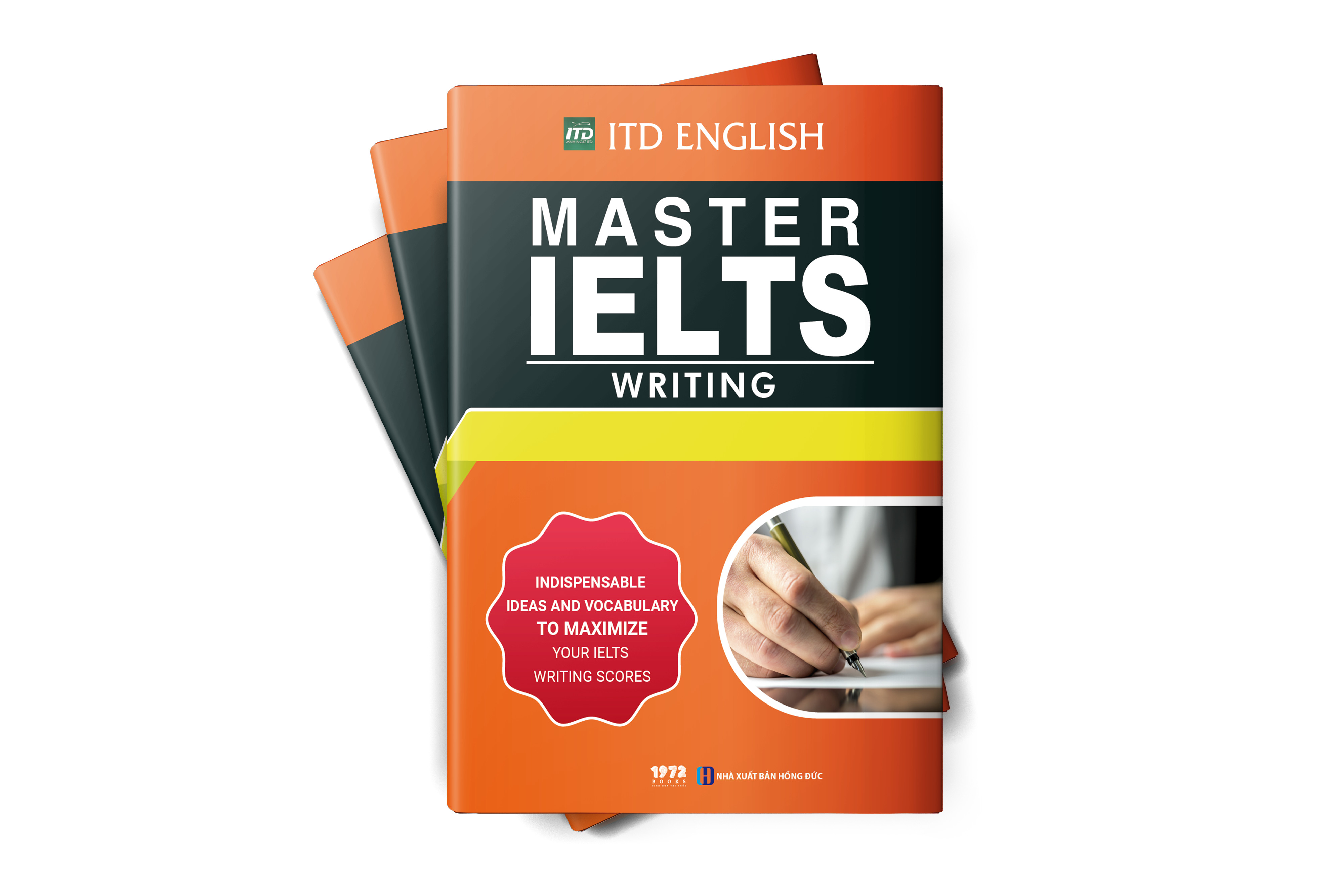 MASTER IELTS: WRITING - Indispensable ideas and vocabulary to maximize your ielts writing scores