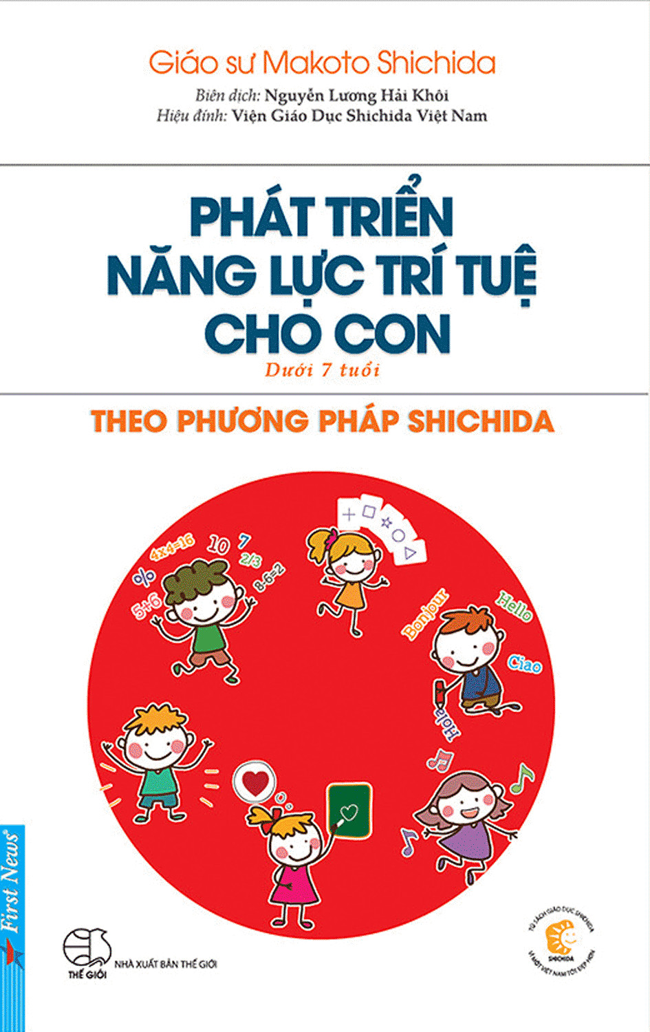 Phát Triển Năng Lực Trí Tuệ Cho Con Dưới 7 Tuổi Theo Phương Pháp Shichida