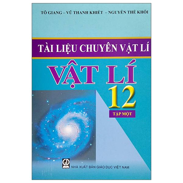 Tài Liệu Chuyên Vật Lí - Vật Lí 12 - Tập 1