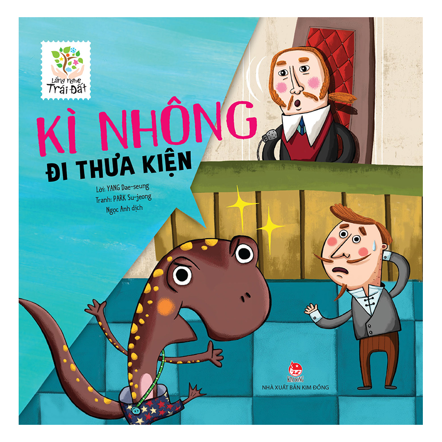 Lắng Nghe Trái Đất - Kì Nhông Đi Thưa Kiện