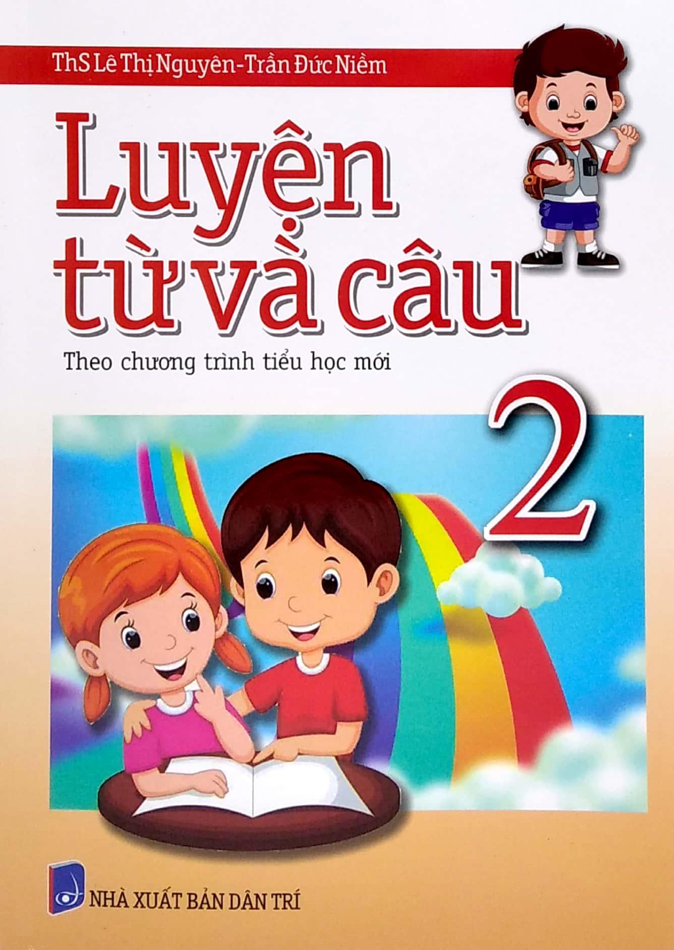 Luyện Từ Và Câu Lớp 2 (Theo Chương Trình Tiểu Học Mới)