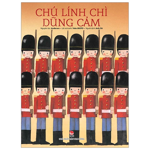 Chú Lính Chì Dũng Cảm (Tái Bản 2019)