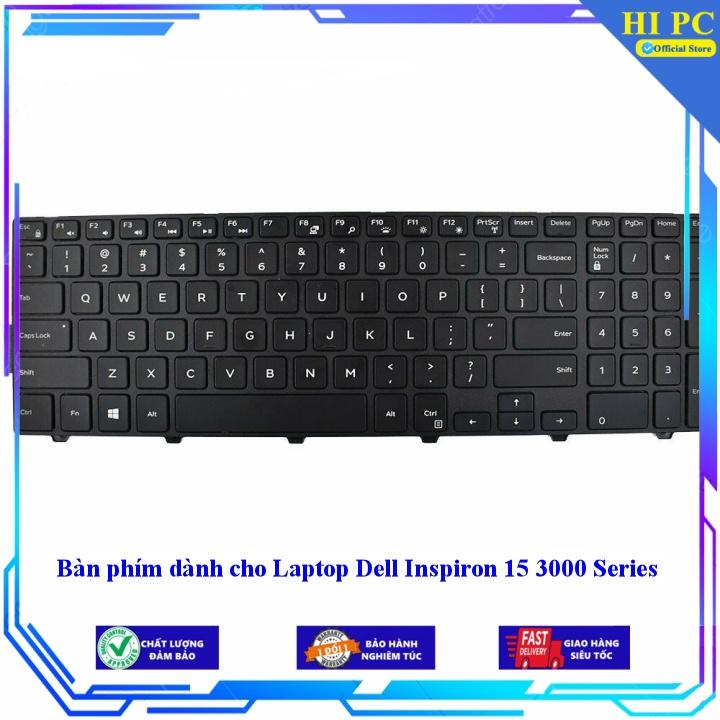 Bàn phím dành cho Laptop Dell Inspiron 15 3000 Series - Hàng Nhập Khẩu