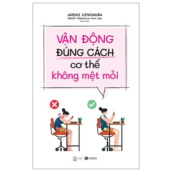 Vận Động Đúng Cách Cơ Thể Không Mệt Mỏi