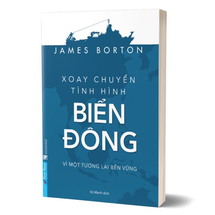 Xoay Chuyển Tình Hình Biển Đông - James Borton - Vũ Mạnh dịch - (bìa mềm)